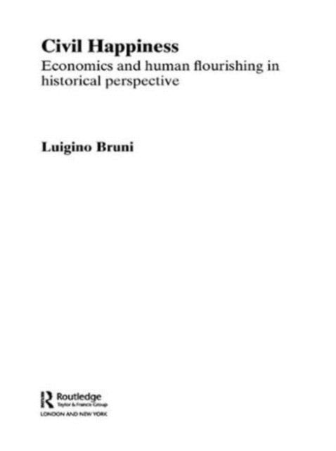 Book cover of: Civil Happiness. By: Luigino Bruni