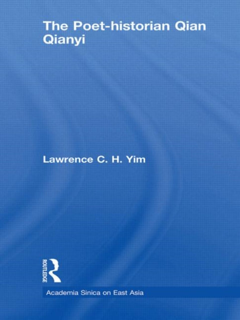 Book cover of: Poet-historian Qian Qianyi. By: Zhixiong Yan