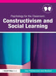 Book cover of: Psychology for the Classroom: Constructivism and Social Learning. By: Alan Pritchard
