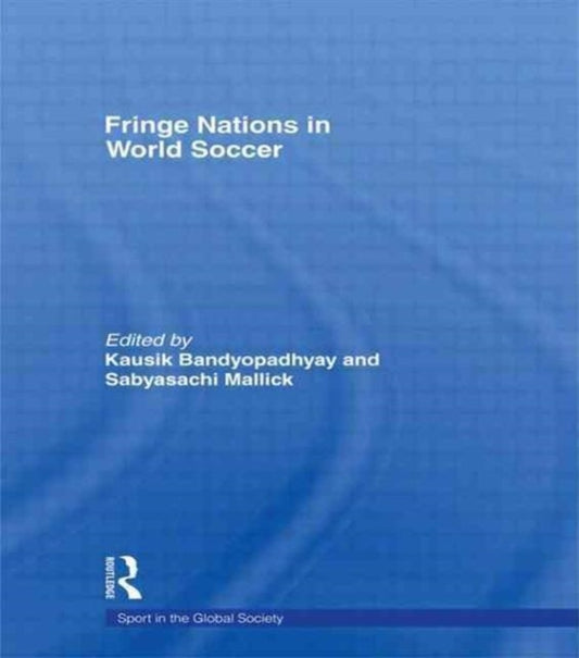 Book cover of: Fringe Nations in World Soccer