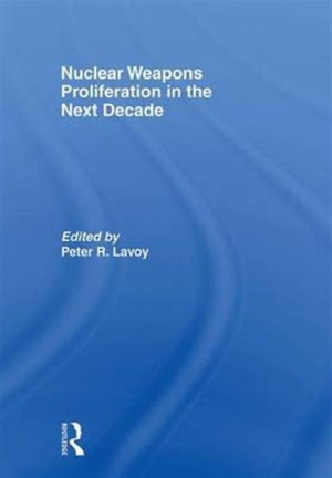 Nuclear Weapons Proliferation in the Next Decade