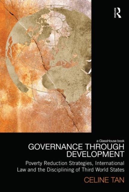 Book cover of: Governance through Development. By: Celine Tan