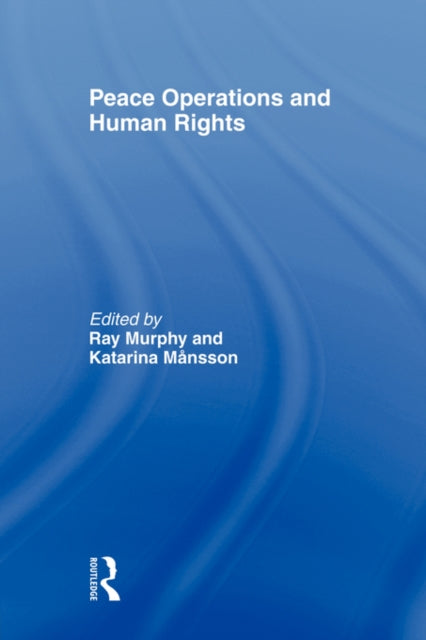 Book cover of: Peace Operations and Human Rights. By: Ray Murphy