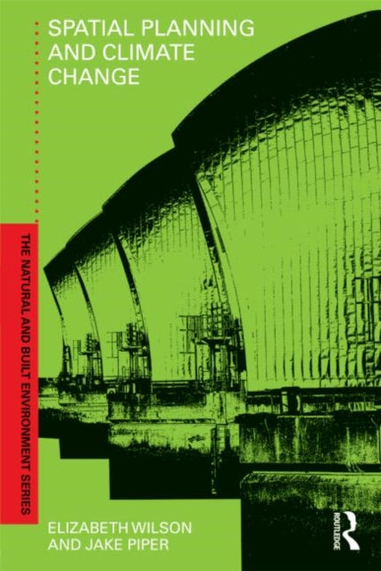 Book cover of: Spatial Planning and Climate Change. By: Wilson, Elizabeth.