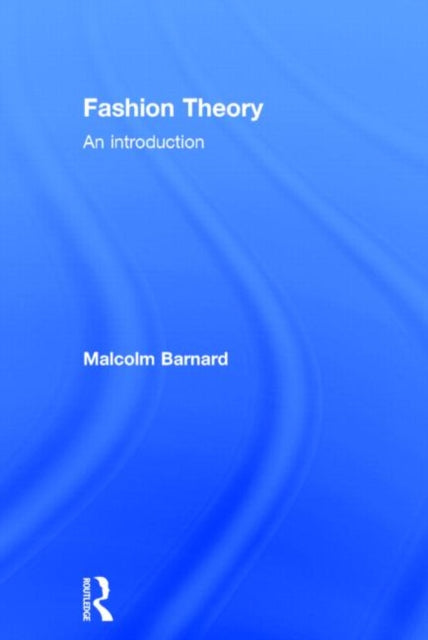 Book cover of: Fashion Theory. By: Malcolm Barnard