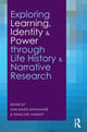 Book cover of: Exploring Learning, Identity and Power through Life History and Narrative Research. By: Ann-Marie Bathmaker