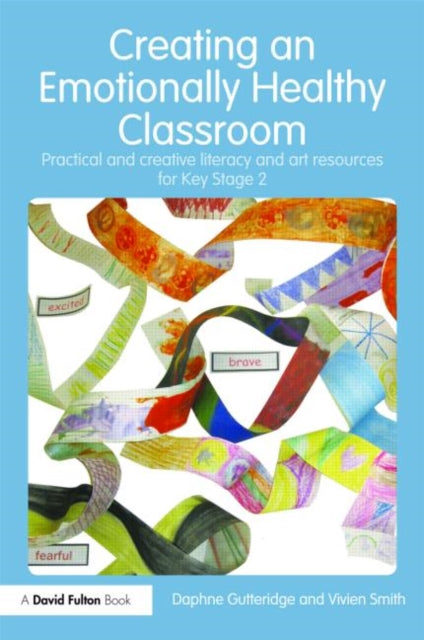 Book cover of: Creating an Emotionally Healthy Classroom. By: Daphne Gutteridge