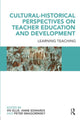 Book cover of: Cultural-Historical Perspectives on Teacher Education and Development