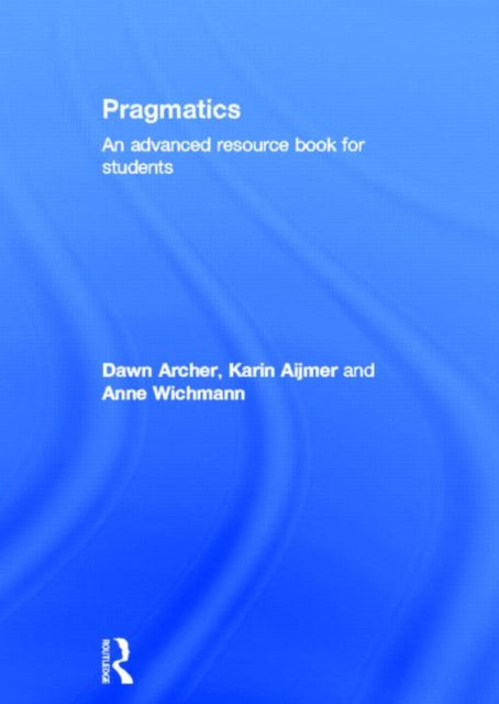 Book cover of: Pragmatics. By: Dawn Archer