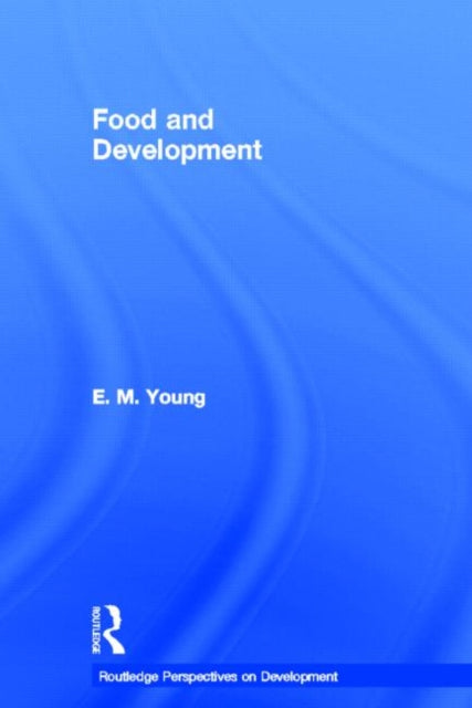 Book cover of: Food and Development. By: E. M. Young