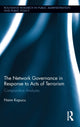 Book cover of: Network Governance in Response to Acts of Terrorism. By: Naim Kapucu
