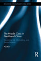 Book cover of: Middle Class in Neoliberal China. By: Hai Ren
