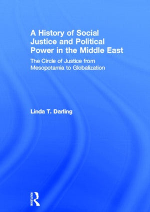 A History of Social Justice and Political Power in the Middle East