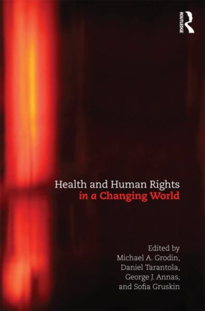 Book cover of: Health and Human Rights in a Changing World. By: Michael Grodin