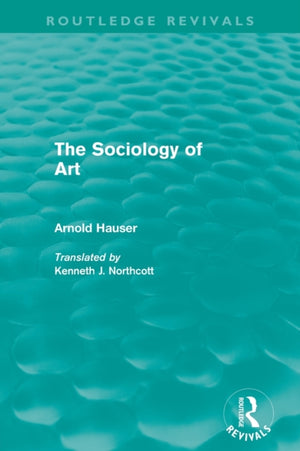 The Sociology of Art (Routledge Revivals)
