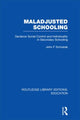 Book cover of: Maladjusted Schooling (RLE Edu L). By: John F. Schostak