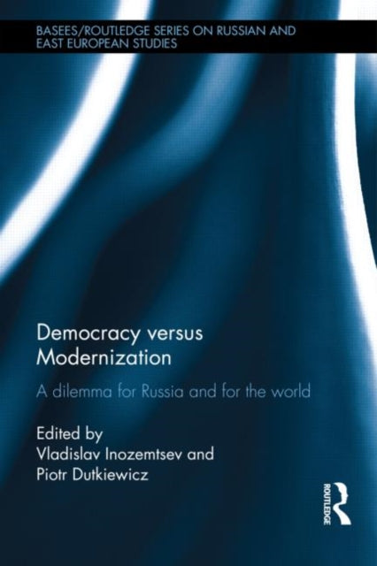 Book cover of: Democracy versus Modernization. By: Vladislav L. Inozemt︠s︡ev