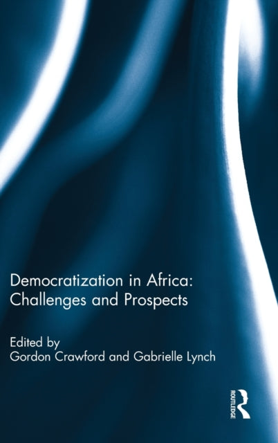 Book cover of: Democratization in Africa: Challenges and Prospects. By: Gordon Crawford