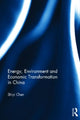 Book cover of: Energy, Environment and Economic Transformation in China. By: Shiyi Chen