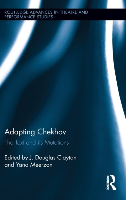 Book cover of: Adapting Chekhov. By: J. Douglas Clayton