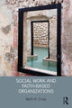 Book cover of: Social Work and Faith-based Organizations