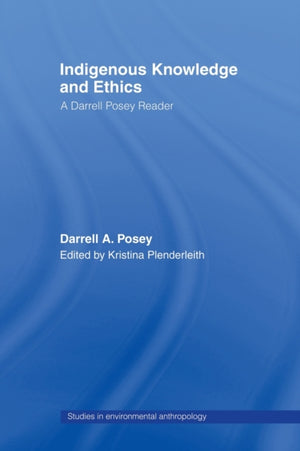 Indigenous Knowledge and Ethics