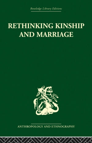 Rethinking Kinship and Marriage