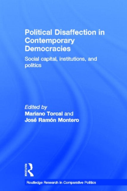 Book cover of: Political Disaffection in Contemporary Democracies. By: Mariano Torcal
