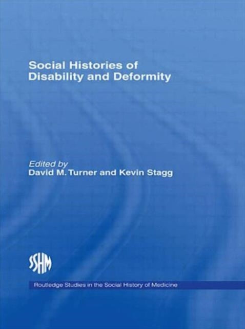 Book cover of: Social Histories of Disability and Deformity