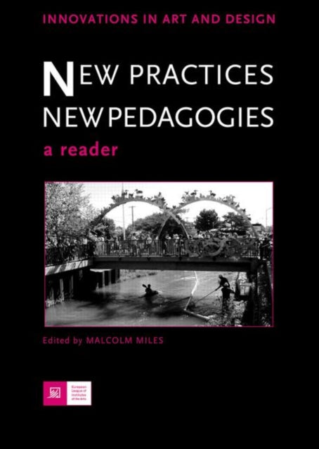 Book cover of: New Practices - New Pedagogies. By: Malcolm Miles