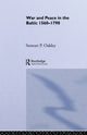 Book cover of: War and Peace in the Baltic, 1560-1790. By: Stewart P. Oakley