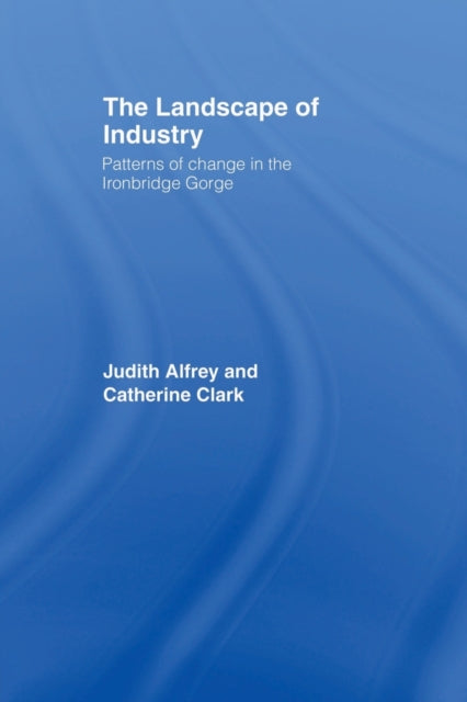 Book cover of: Landscape of Industry. By: Judith Alfrey