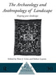 Book cover of: Archaeology and Anthropology of Landscape. By: Robert Layton