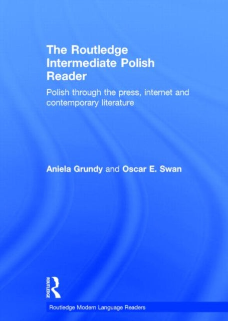 Book cover of: Routledge Intermediate Polish Reader. By: Aniela Grundy