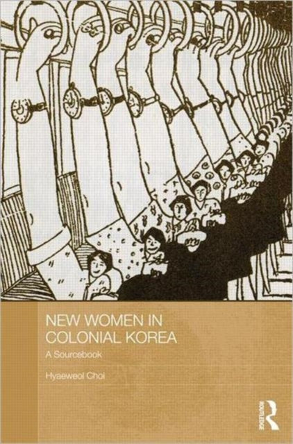 Book cover of: New Women in Colonial Korea. By: Hyaeweol Choi