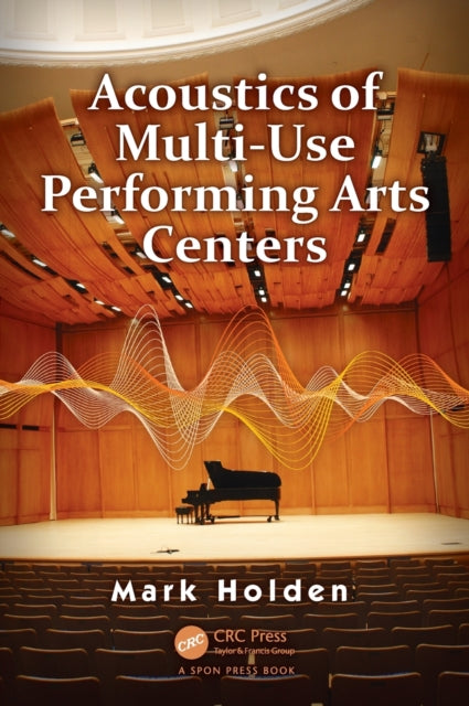 Acoustics of Multi-Use Performing Arts Centers