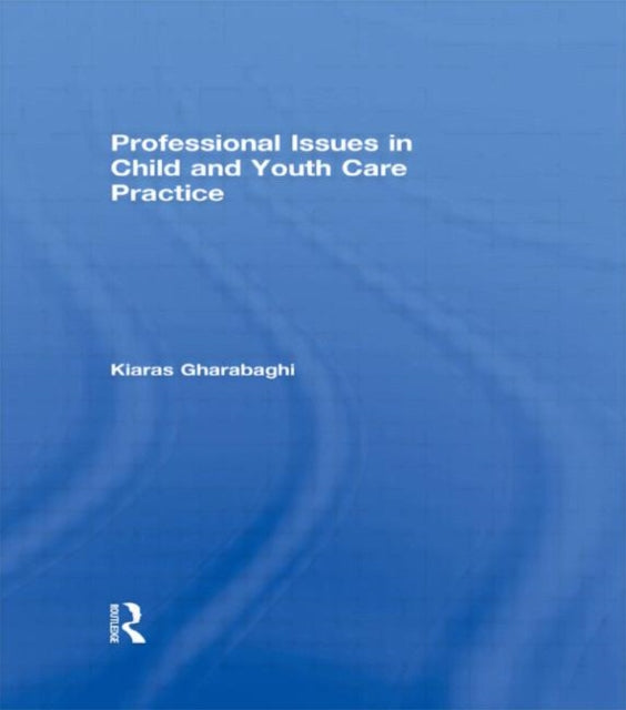 Book cover of: Professional Issues in Child and Youth Care Practice