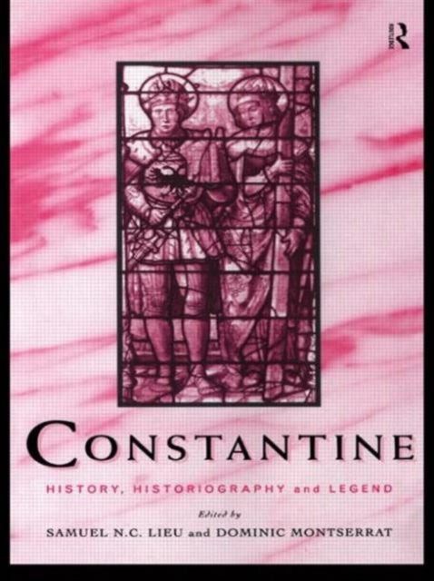 Book cover of: Constantine. By: Samuel N. C. Lieu