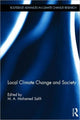 Book cover of: Local Climate Change and Society. By: Mohamed Abdel Rahim M. Salih
