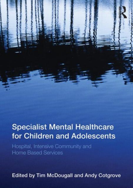 Book cover of: Specialist Mental Healthcare for Children and Adolescents