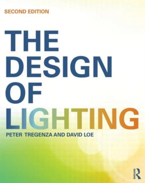 Book cover of: Design of Lighting. By: Peter Tregenza