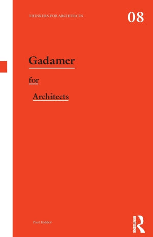Gadamer for Architects