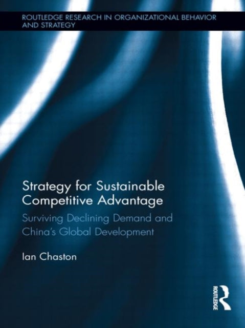 Book cover of: Strategy for Sustainable Competitive Advantage. By: Ian Chaston