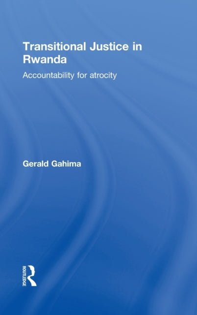 Book cover of: Transitional Justice in Rwanda. By: Gerald Gahima
