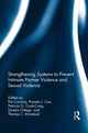 Book cover of: Strengthening Systems to Prevent Intimate Partner Violence and Sexual Violence. By: Pamela J. Cox