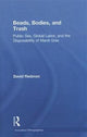 Book cover of: Beads, Bodies, and Trash. By: David Redmon