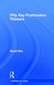 Book cover of: Fifty Key Postmodern Thinkers. By: Stuart Sim