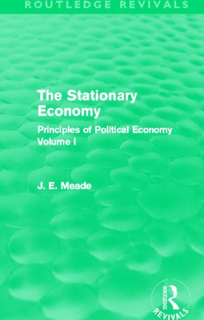 Book cover of: Stationary Economy (Routledge Revivals). By: James E. Meade