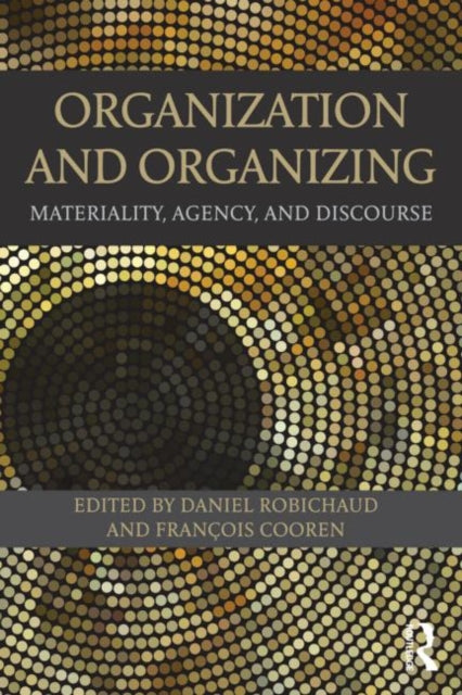 Book cover of: Organization and Organizing. By: Daniel Robichaud