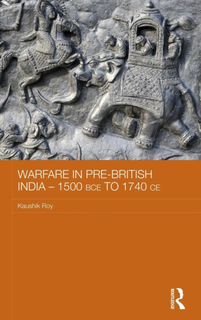 Warfare in Pre-British India – 1500BCE to 1740CE